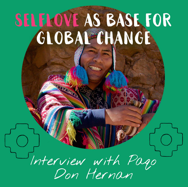 Interview mit Paqo Don Hernan – Selflove as Base for Global Change
