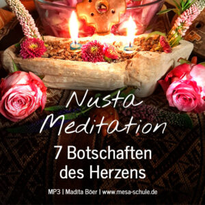 Nusta Meditation | 7 Botschaften des Herzens